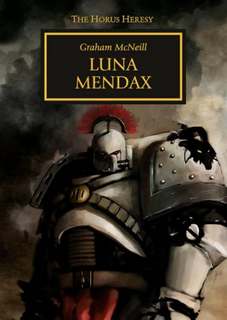 Warhammer 40000. Ересь Хоруса. Luna Mendax (Макнилл Грэм)