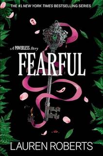 Робертс Лорен - Бессильная. Fearful: Полные Страха